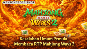 membaca RTP Mahjong Ways 2