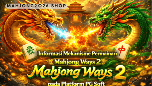 informasi mekanisme permainan Mahjong Ways 2