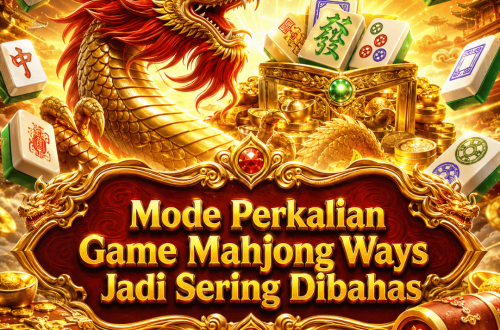 Perkalian Game Mahjong Ways Jadi Sering Dibahas